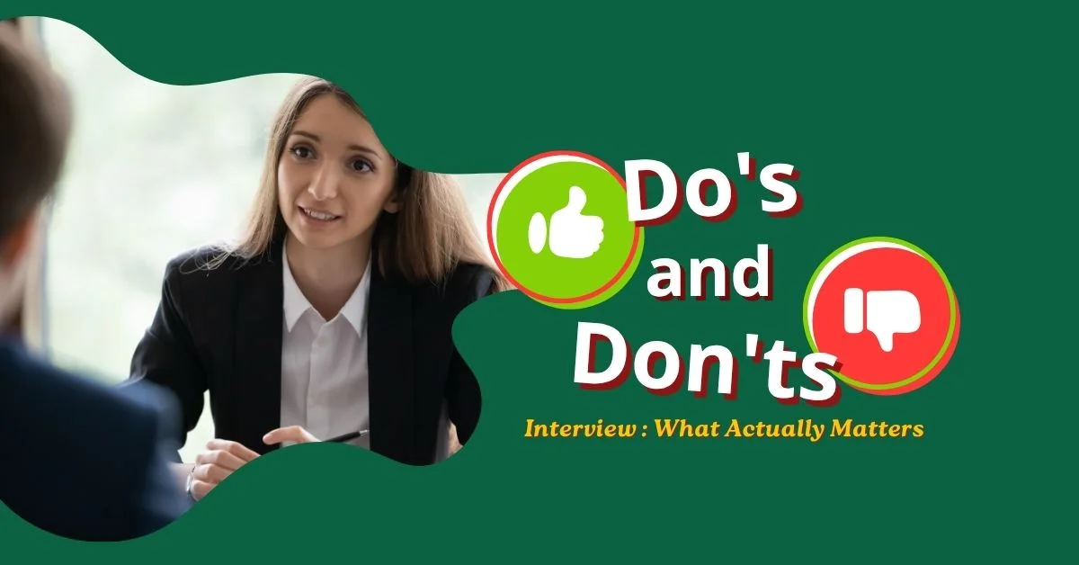 Interview Do’s and Don’ts: What Actually Matters