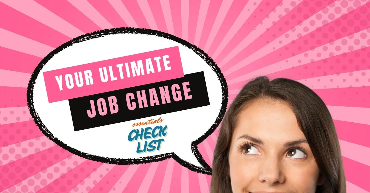 Your Ultimate Job Change Checklist